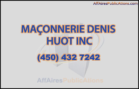 MAÇONNERIE DENIS HUOT INC