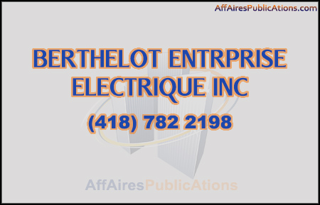 BERTHELOT ENTRPRISE ELECTRIQUE INC