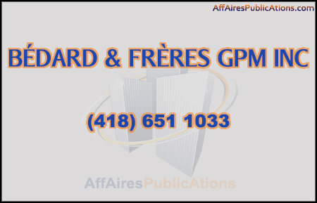 BÉDARD & FRÈRES GPM INC