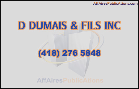 D DUMAIS & FILS INC