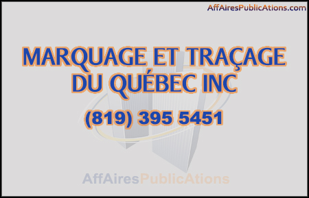 MARQUAGE ET TRAÇAGE DU QUÉBEC INC