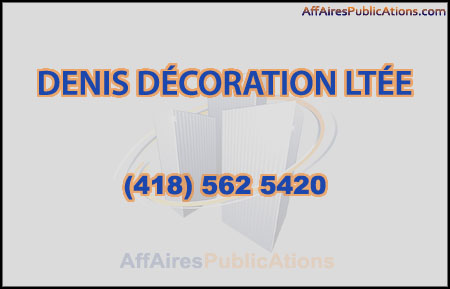 DENIS DÉCORATION LTÉE