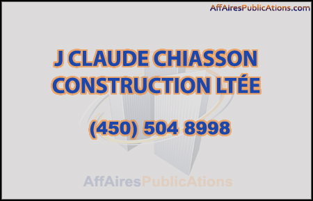 J CLAUDE CHIASSON CONSTRUCTION LTÉE