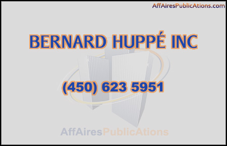 BERNARD HUPPÉ INC