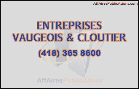 ENTREPRISES VAUGEOIS & CLOUTIER