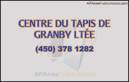 CENTRE DU TAPIS DE GRANBY LTÉE