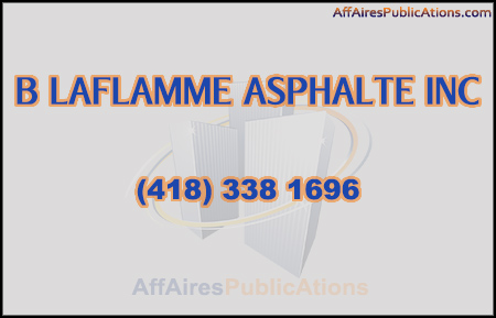 B LAFLAMME ASPHALTE INC
