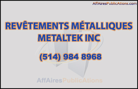 REVÊTEMENTS MÉTALLIQUES METALTEK INC