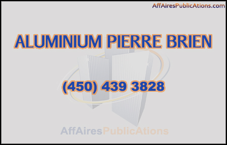 ALUMINIUM PIERRE BRIEN INC