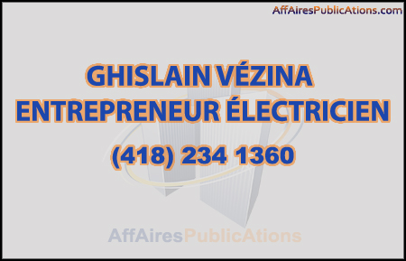 GHISLAIN VÉZINA ENTREPRENEUR ÉLECTRICIEN 9144-0792 QC INC