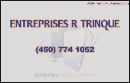 ENTREPRISES R TRINQUE INC