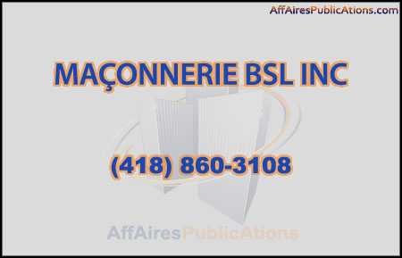 MAÇONNERIE BSL INC