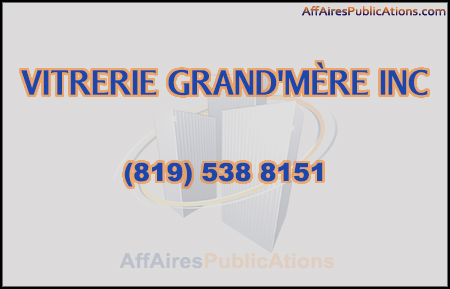VITRERIE GRAND&rsquo;MÈRE INC
