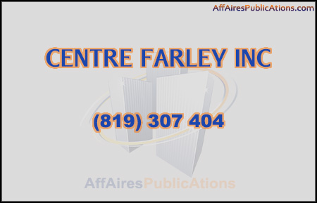 CENTRE FARLEY INC
