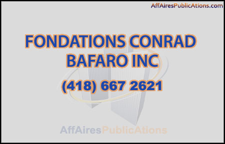 FONDATIONS CONRAD BAFARO INC