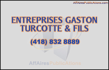 ENTREPRISES GASTON TURCOTTE & FILS