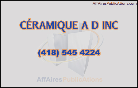 CÉRAMIQUE A D INC