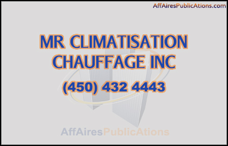 MR CLIMATISATION CHAUFFAGE INC