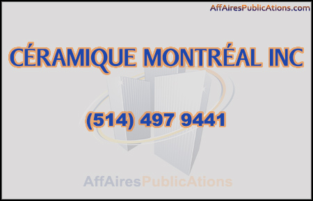 CÉRAMIQUE MONTRÉAL INC