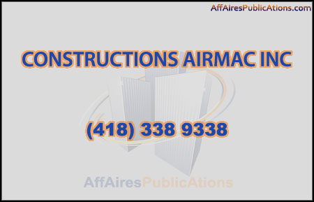 CONSTRUCTIONS AIRMAC INC