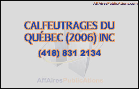 CALFEUTRAGES DU QUÉBEC (2006)