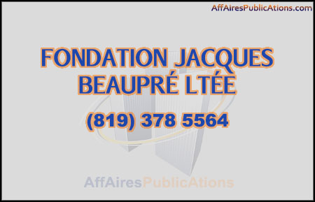 FONDATION JACQUES BEAUPRÉ LTÉE