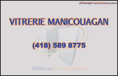 VITRERIE MANICOUAGAN ENR