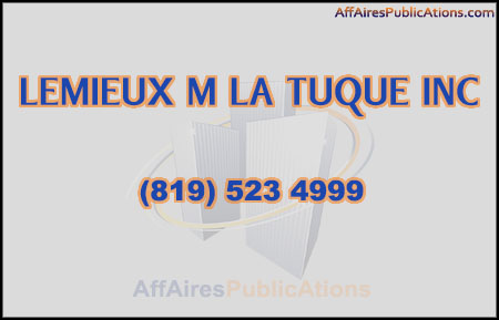 LEMIEUX M LA TUQUE INC