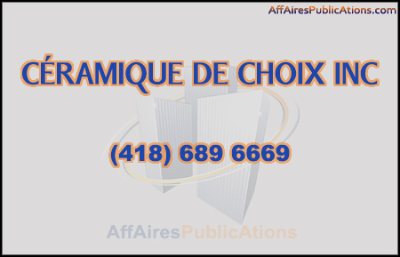CÉRAMIQUE DE CHOIX INC
