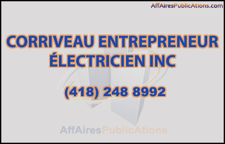 CORRIVEAU ENTREPRENEUR ÉLECTRICIEN INC