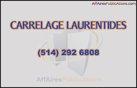 CARRELAGE LAURENTIDES