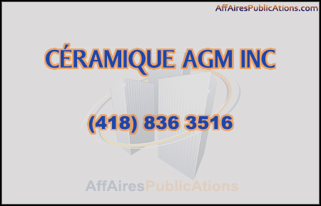 CÉRAMIQUE AGM INC