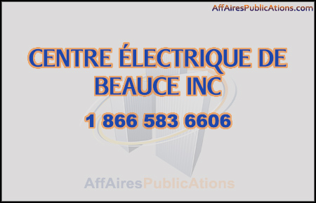 CENTRE ÉLECTRIQUE DE BEAUCE INC