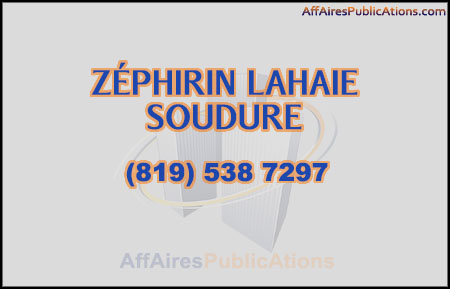 ZÉPHIRIN LAHAIE SOUDURE