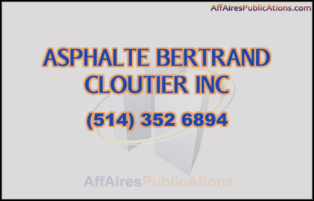 ASPHALTE BERTRAND CLOUTIER INC
