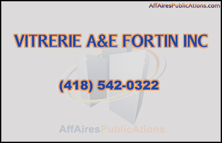 VITRERIE A&E FORTIN INC