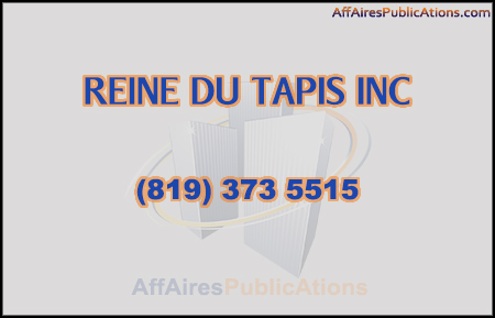 REINE DU TAPIS INC