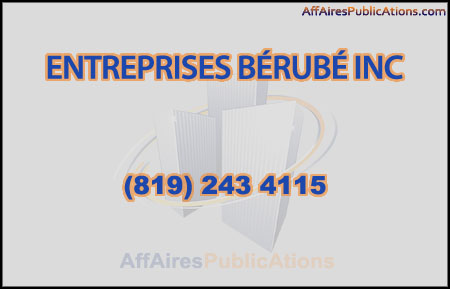 ENTREPRISES BÉRUBÉ INC