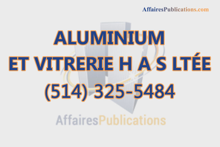 ALUMINIUM ET VITRERIE H A S LTÉE