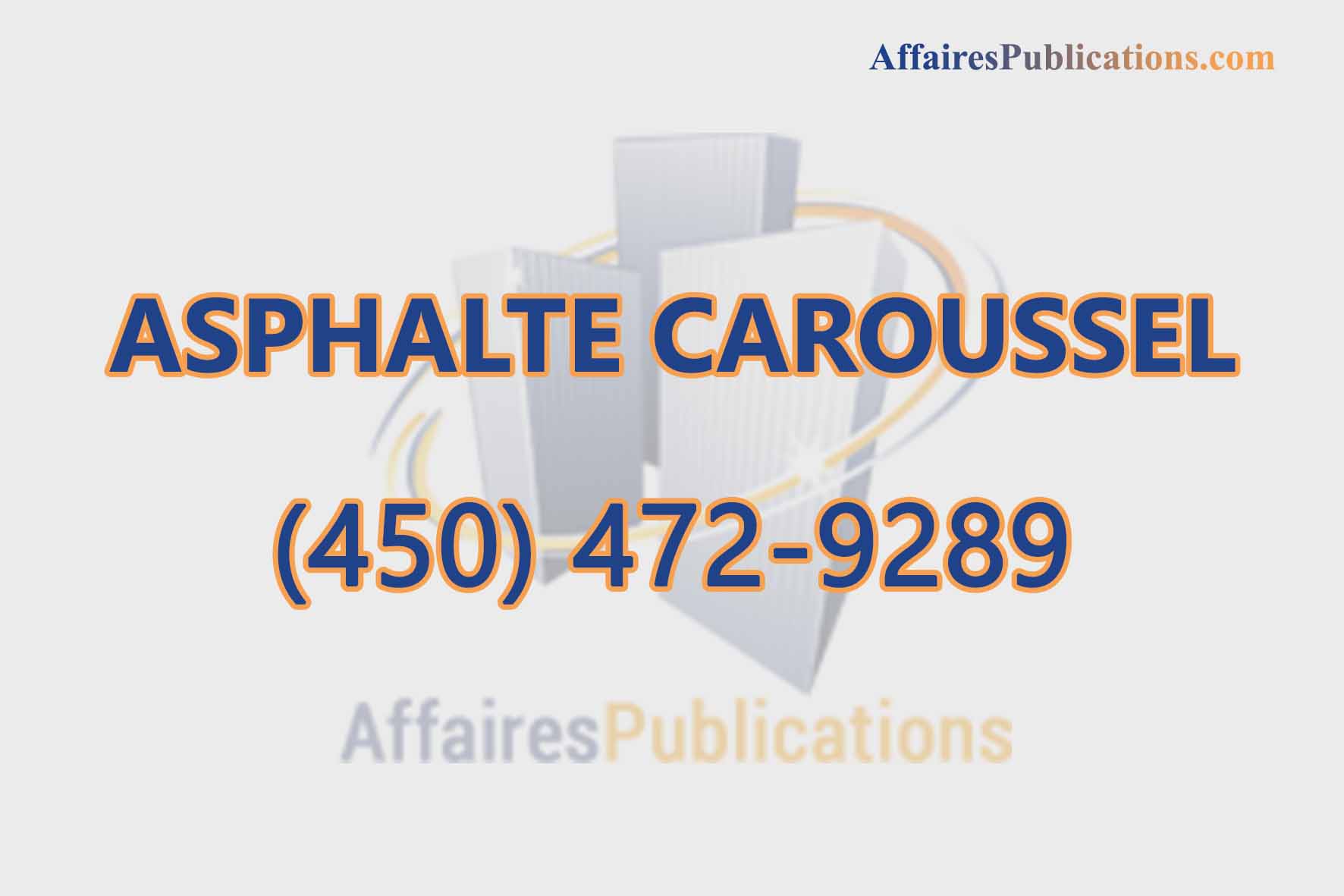 ASPHALTE CAROUSSEL INC