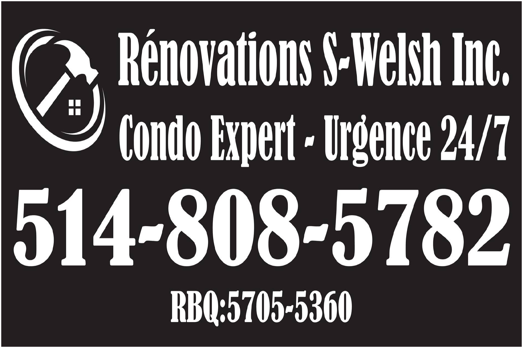 RÉNOVATION S WELSH INC