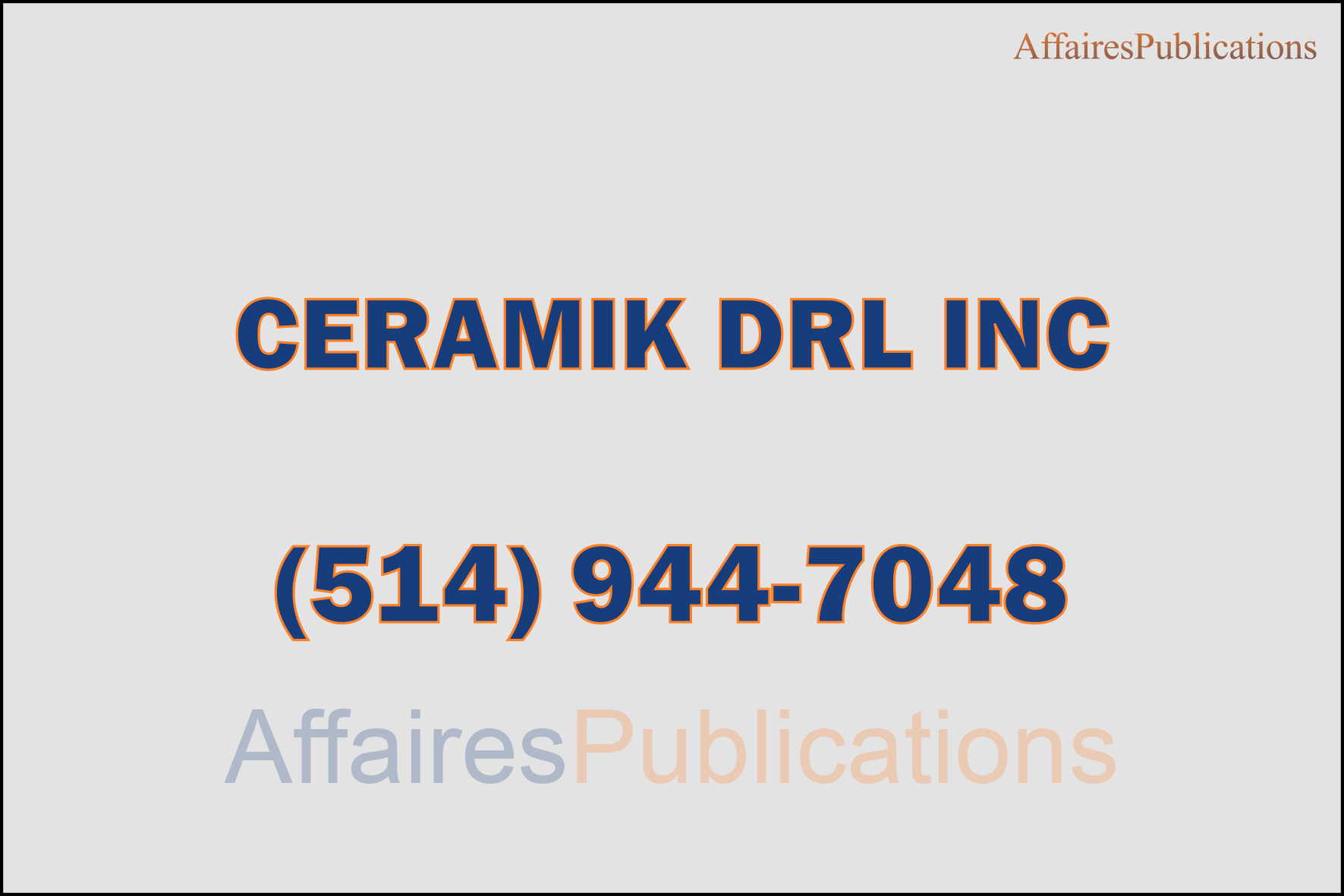 CERAMIK DRL INC