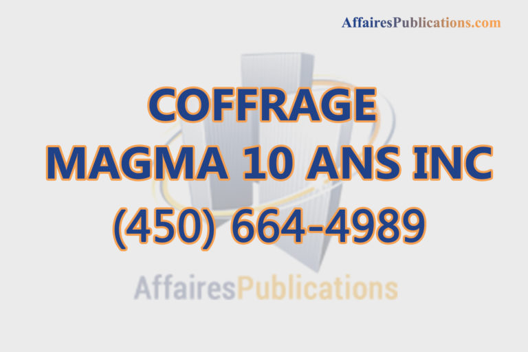 COFFRAGE MAGMA 10 ANS INC