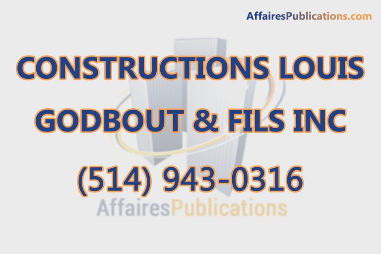 CONSTRUCTIONS LOUIS GODBOUT & FILS INC