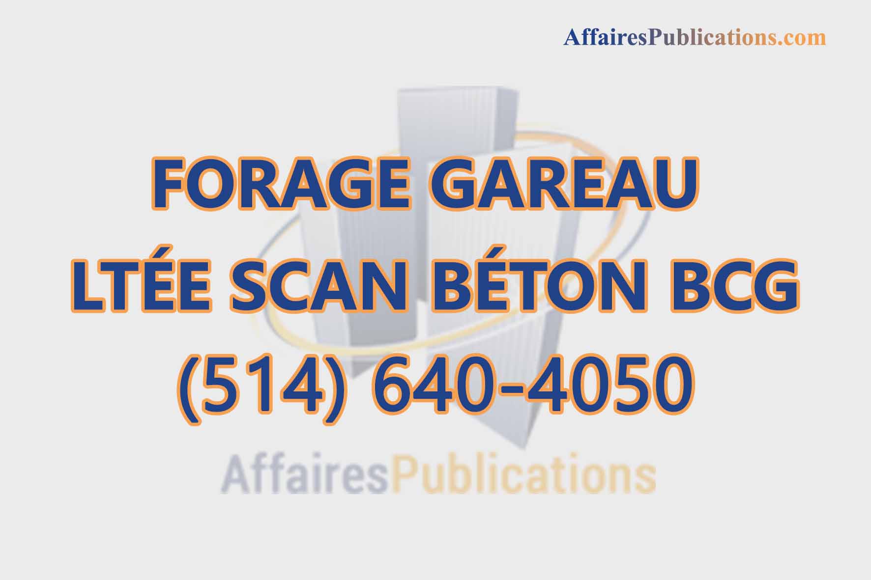 FORAGE GAREAU LTÉE SCAN BÉTON BCG