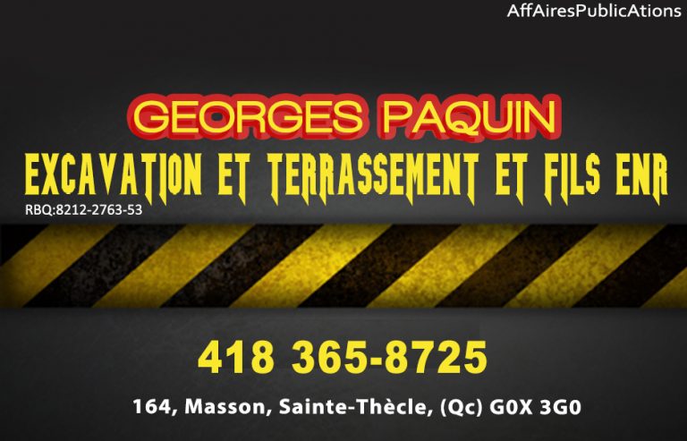 GEORGES PAQUIN EXCAVATION ET TERRASSEMENT ET FILS ENR