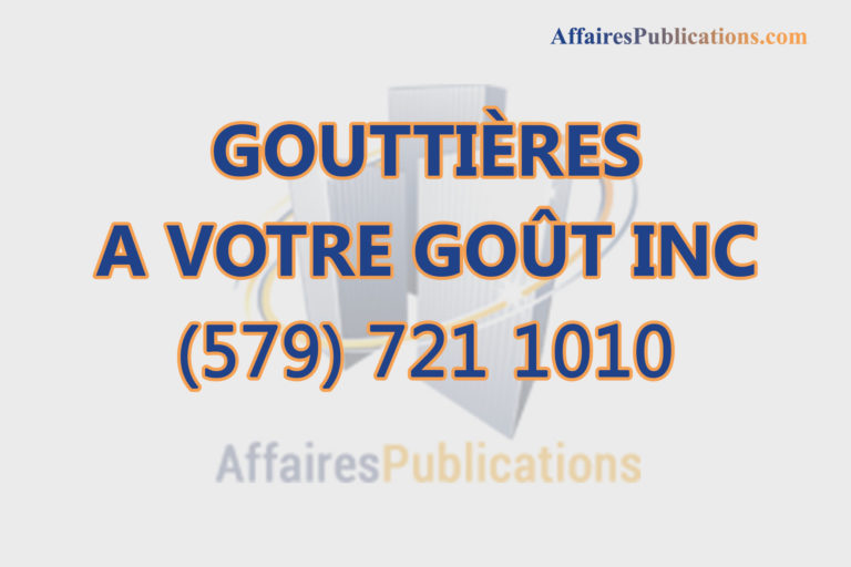 GOUTTIÈRES A VOTRE GOÛT INC