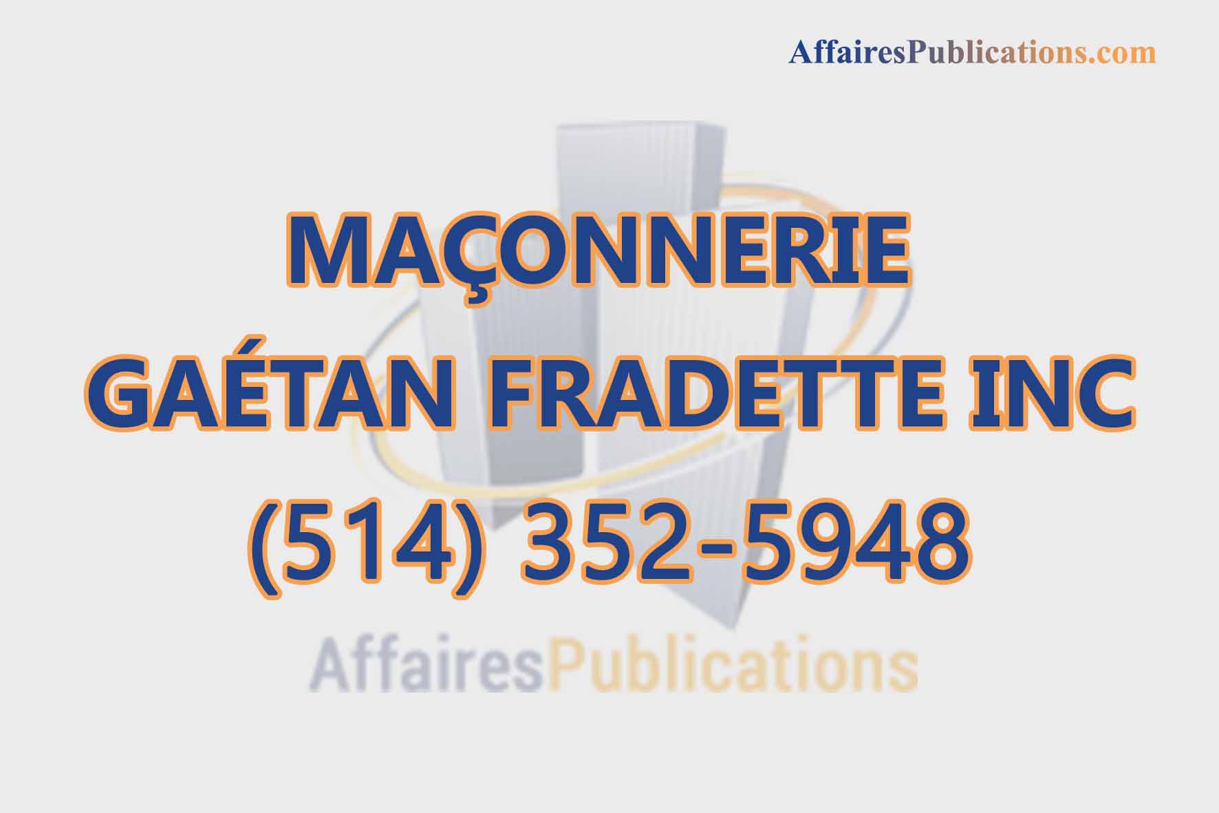 MAÇONNERIE GAÉTAN FRADETTE