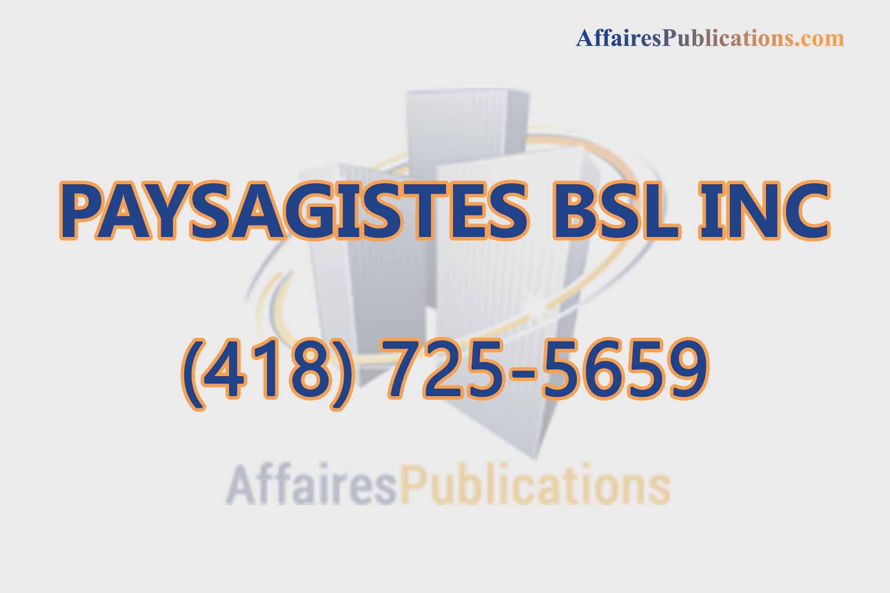 PAYSAGISTES BSL INC