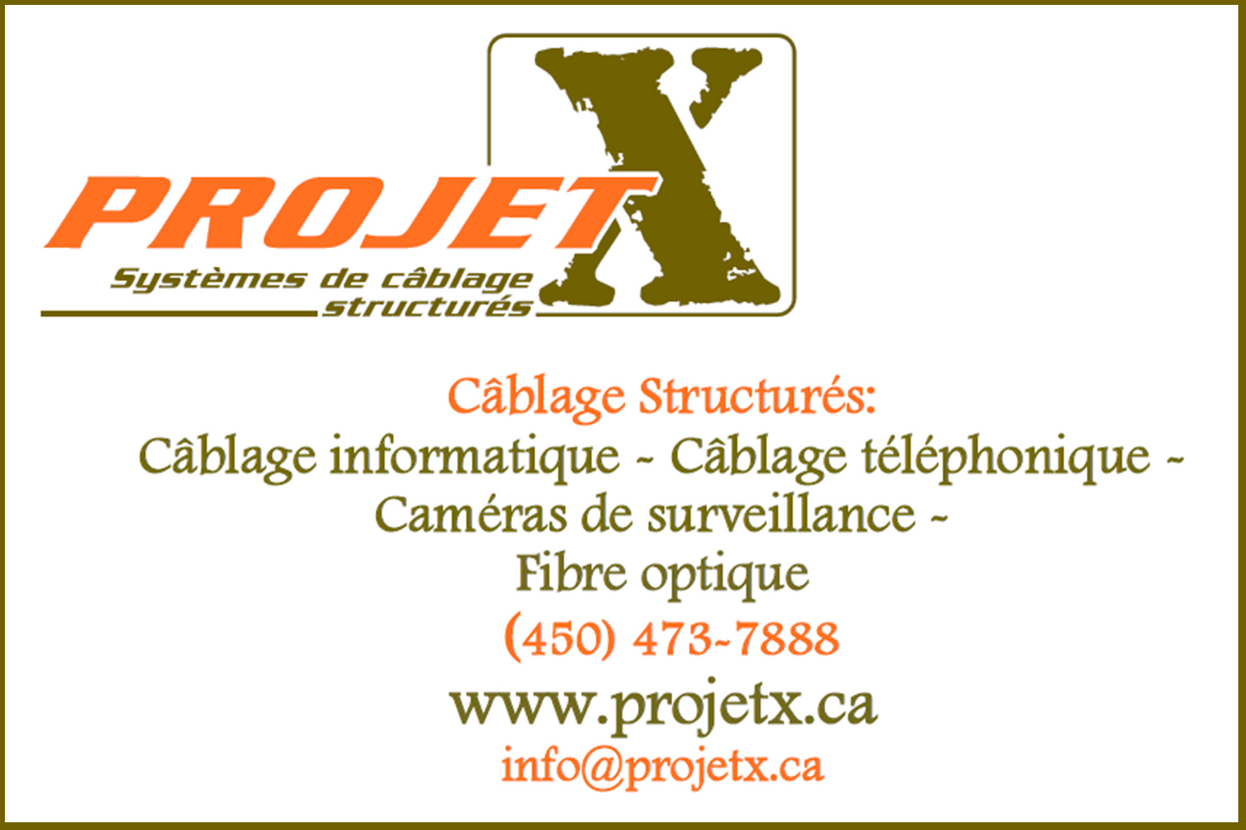 PROJET X SYSTÈMES DE CÂBLAGE STRUCTURÉS INC